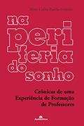 Ler Na periferia do sonho - Crônicas de uma experiência na formação de professores, do autor Maria Valéria Padilha Fernandes