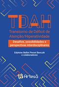 Ler TDAH Transtorno de Déficit de Atenção/Hiperatividade:: Desafios, Possibilidades e Perspectivas Interdisciplinares, do autor Edyleine Bellini Peroni Benczik Ler TDAH Transtorno de Déficit de Atenção/Hiperatividade:: Desafios, Possibilidades e Perspectivas Interdisciplinares, do autor Edyleine Bellini Peroni Benczik