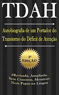 Ler TDAH - Autobiografia de um Portador do Transtorno do Déficit de Atenção - 2ª Edição, do autor Marcus Deminco Ler TDAH - Autobiografia de um Portador do Transtorno do Déficit de Atenção - 2ª Edição, do autor Marcus Deminco