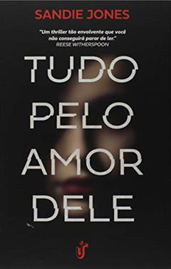 Tudo pelo amor dele, do autor Sandie Jones