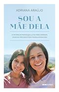 Ler Sou a mãe dela, do autor Adriana Araújo