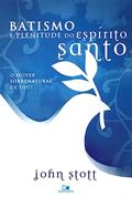 Ler Batismo e Plenitude do Espírito Santo - 2ª Edição Revisada, do autor John R. W. Stott