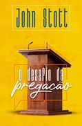 Ler O Desafio da Pregação, do autor John Stott