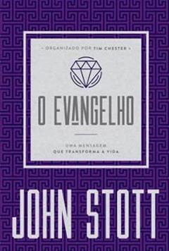 O Evangelho, do autor John Stott