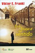 Ler Em Busca De Sentido: Um psicólogo no campo de concentração, do autor Viktor E. Frankl; Carlos Cardoso Aveline; Walter O. Schlupp