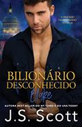 Ler Bilionário Desconhecido ~ Blake (A Obsessão do Bilionário Livro 10), do autor J. S. Scott Ler Bilionário Desconhecido ~ Blake (A Obsessão do Bilionário Livro 10), do autor J. S. Scott