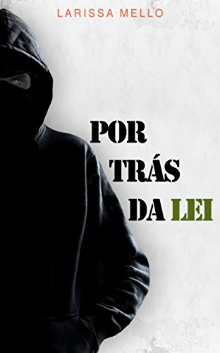 Ler Por Trás da Lei, do autor Larissa Mello