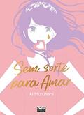 Ler Sem Sorte Para Amar, do autor Ai Mizutani