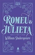 Ler Romeu e Julieta (Histórias de Amor), do autor William Shakespeare