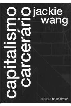 Ler Capitalismo Carcerário, do autor Jackie Wang