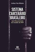 Ler Sistema carcerário brasileiro, do autor Arthur Vaz Ribeiro