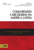 Ler Comunidades Carcerárias na América Latina, do autor Chris Garces e Luis Duno-Gottberg Sacha Darke Ler Comunidades Carcerárias na América Latina, do autor Chris Garces e Luis Duno-Gottberg Sacha Darke
