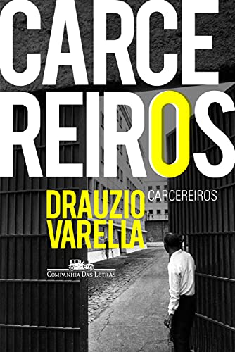 Ler Carcereiros, A Capa Pode Variar, do autor Drauzio Varella Ler Carcereiros, A Capa Pode Variar, do autor Drauzio Varella