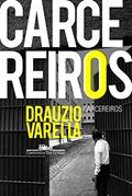 Ler Carcereiros, A Capa Pode Variar, do autor Drauzio Varella
