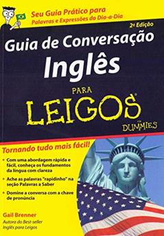 Guia de Conversação Inglês Para Leigos: Para Leigos, do autor Gail Brenner
