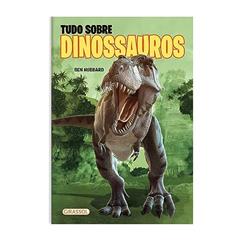 Tudo Sobre Dinossauros - POP - Fatos e curiosidades, do autor Ben Hubbard