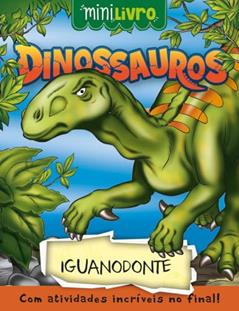 Dinossauros - Iguanodonte, do autor Paulo Moura