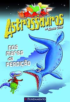 Astrossauros. Nos Mares da Perdição Usado, do autor Steve Cole
