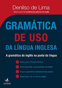 Gramática de uso da Língua Inglesa: a Gramática do Inglês na Ponta da Língua, do autor Denilso de Lima