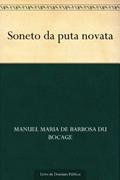 Ler Soneto da puta novata, do autor Manuel Maria de Barbosa du Bocage