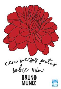 Cem versos putos sobre mim, do autor Bruno Muniz
