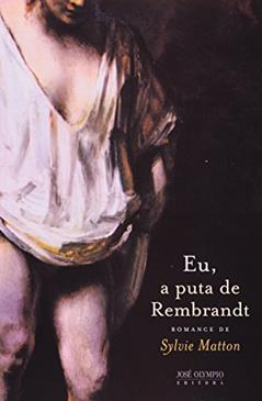 Eu. A Puta de Rembrandt, do autor Sylvie Mattonj