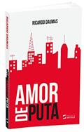 Ler Amor de Puta, do autor Ricardo Daumas