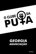 Ler O Clube da Puta, do autor Georgia Anunciação