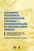 Ler Autonomia Patrimonial das Sociedades Limitadas vs. Desconsideração da Personalidade Jurídica: Desafios e Perspectivas da lei de Liberdade Econômica, do autor Fernando Antonio Maia Da Cunha Ler Autonomia Patrimonial das Sociedades Limitadas vs. Desconsideração da Personalidade Jurídica: Desafios e Perspectivas da lei de Liberdade Econômica, do autor Fernando Antonio Maia Da Cunha