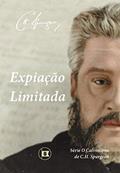 Ler Expiação Limitada (O Calvinismo de C.H. Spurgeon Livro 4), do autor C.H. Spurgeon Ler Expiação Limitada (O Calvinismo de C.H. Spurgeon Livro 4), do autor C.H. Spurgeon