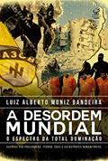 Ler A desordem mundial, do autor Luiz Alberto Moniz Bandeira Ler A desordem mundial, do autor Luiz Alberto Moniz Bandeira