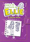 Ler Diário de aventuras da Ellie - A aluna nova - Livro 2: Volume 2, do autor Ruth Mcnally Barshaw Ler Diário de aventuras da Ellie - A aluna nova - Livro 2: Volume 2, do autor Ruth Mcnally Barshaw