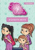 Ler Ellis E Olivia - A Garota Nova, do autor Yvette Poshoglian Ler Ellis E Olivia - A Garota Nova, do autor Yvette Poshoglian