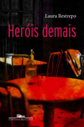 Ler Heróis Demais, do autor Laura Restrepo