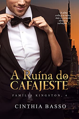Ler A ruína do cafajeste (Família Kingston Livro 4), do autor Cinthia Basso