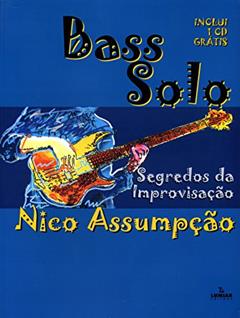 Bass Solo - Segredos da improvisação, do autor Nico Assumpção