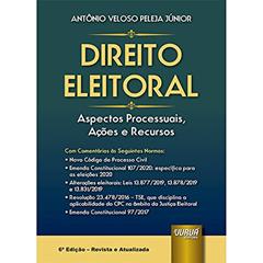 Direito Eleitoral - Aspectos Processuais, Ações e Recursos, do autor Antônio Veloso Peleja Júnior