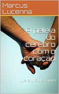 Ler A peleja do cérebro com o coração: Literatura de cordel, do autor Marcus Lucenna