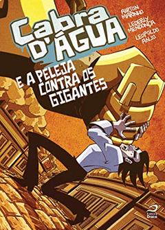 Cabra D'água E A Peleja Contra Os Gigantes, do autor Airton Marinho