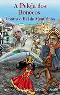 Ler A PELEJA DOS BONECOS CONTRA O REI DE MENTIRINHA, do autor Antonio Carlos do Espírito Santo