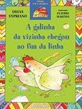 Ler A galinha da vizinha chegou ao fim da linha, do autor Lilian Sypriano