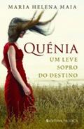 Ler Quenia: Um Leve Sopro Do Destino, do autor Maria Helena Maia Ler Quenia: Um Leve Sopro Do Destino, do autor Maria Helena Maia