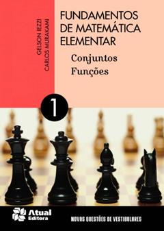 Fundamentos de matemática elementar - Volume 1: Conjuntos e funções, do autor Gelson Iezzi; Carlos Murakami