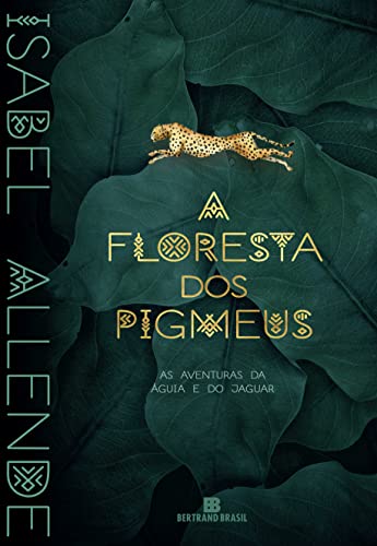 Ler A floresta dos pigmeus (Vol. 3 As aventuras da águia e do jaguar), do autor Isabel Allende Ler A floresta dos pigmeus (Vol. 3 As aventuras da águia e do jaguar), do autor Isabel Allende