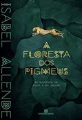 Ler A floresta dos pigmeus (Vol. 3 As aventuras da águia e do jaguar), do autor Isabel Allende Ler A floresta dos pigmeus (Vol. 3 As aventuras da águia e do jaguar), do autor Isabel Allende