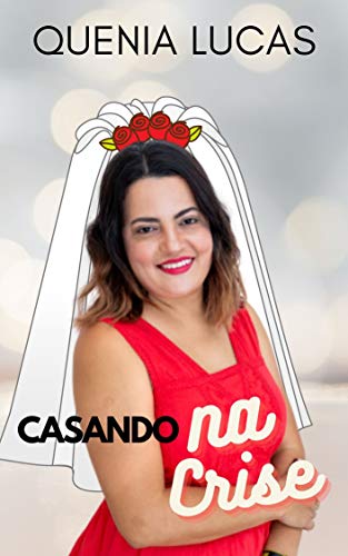 Ler Casando na Crise, do autor Quenia Lucas