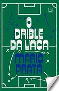 Ler O drible da vaca, do autor Mario Prata