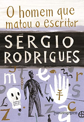 Ler O homem que matou o escritor (Edição de bolso), do autor Sérgio Rodrigues