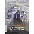 Ler Do Carandiru ao Palácio | Ricardo Oliveira, do autor Ricardo Oliveira