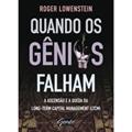 Ler Quando Os Genios Falham. A Escensao E A Queda Da Long-Term Capital Management. LTCM, do autor Roger Lowenstein Ler Quando Os Genios Falham. A Escensao E A Queda Da Long-Term Capital Management. LTCM, do autor Roger Lowenstein